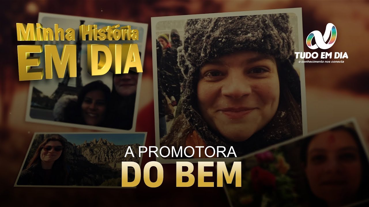Minha História Em Dia - A Promotora do Bem, com Maria Carolina Silveira Beraldo

