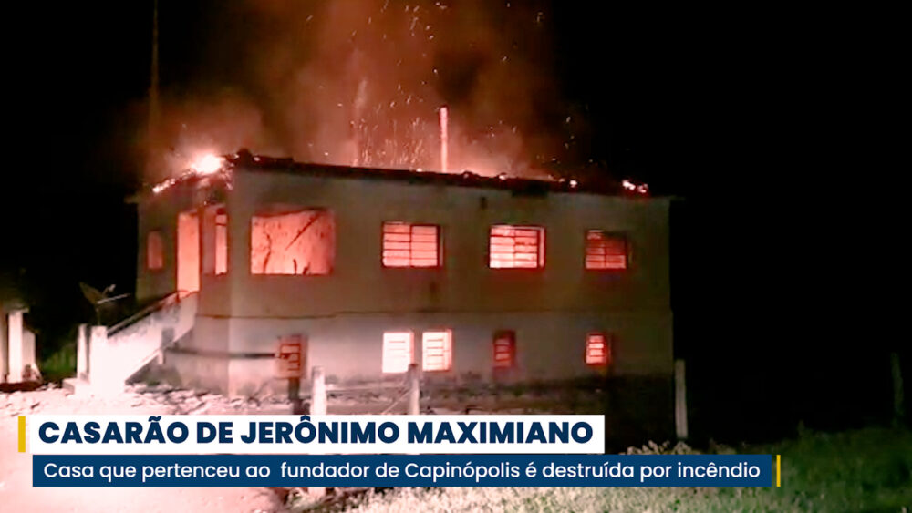 Casarão do fundador de Capinópolis é destruído por incêndio criminoso