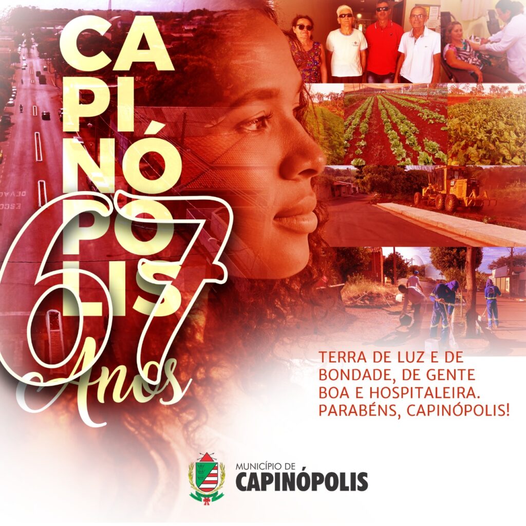 capinopolis 67 anos de trabalho e amor 1