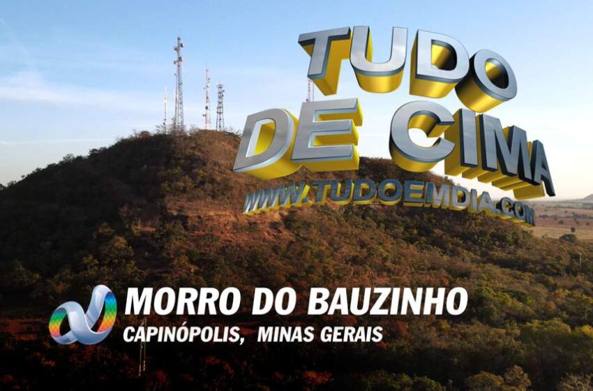 Tudo De Cima: episódio Morro do Bauzinho, em Capinópolis