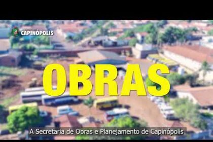 Capinópolis 69 anos. Obras e infraestruras